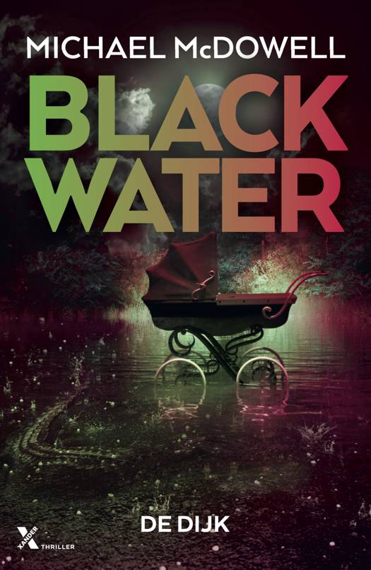 Blackwater 2: De dijk - Michael McDowell